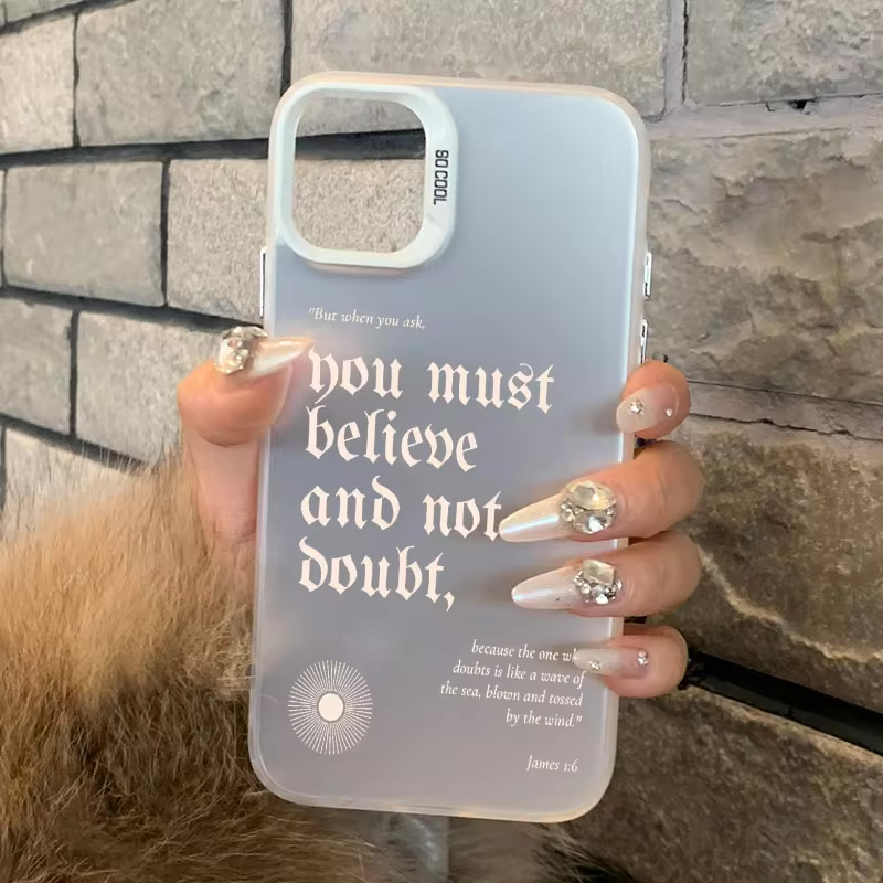 You Must Believe | Phone Case